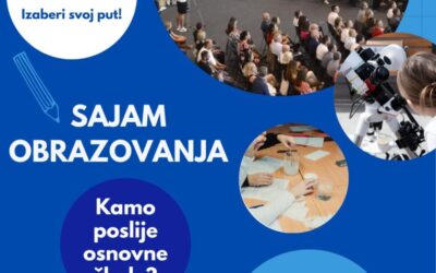 POZIV NA SAJAM OBRAZOVANJA – INFORMIRAJ SE, ODLUČI I ODABERI!